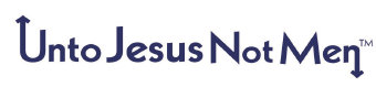 Unto Jesus Not Men