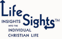 LifeSights Insights into the Individual Christian Life